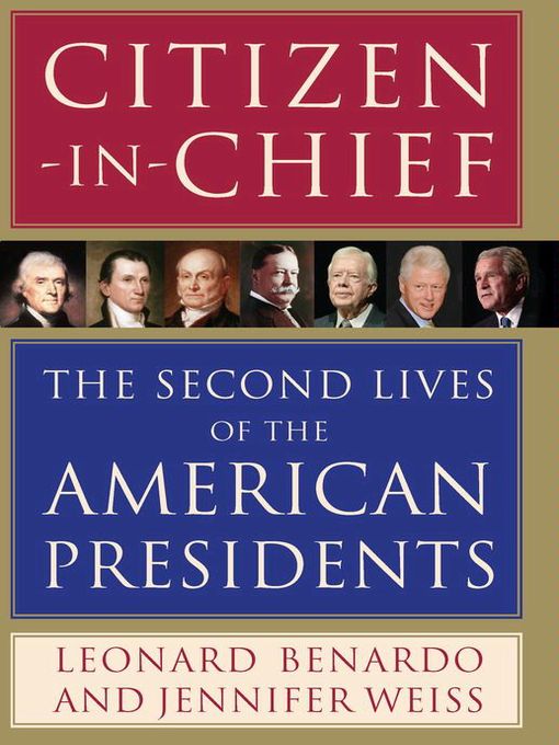 Title details for Citizen-in-Chief by Leonard Benardo - Available
